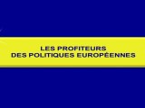 François ASSELINEAU - Les Profiteurs des Politiques Européennes