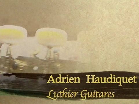Adrien HAUDIQUET Luthier Guitare