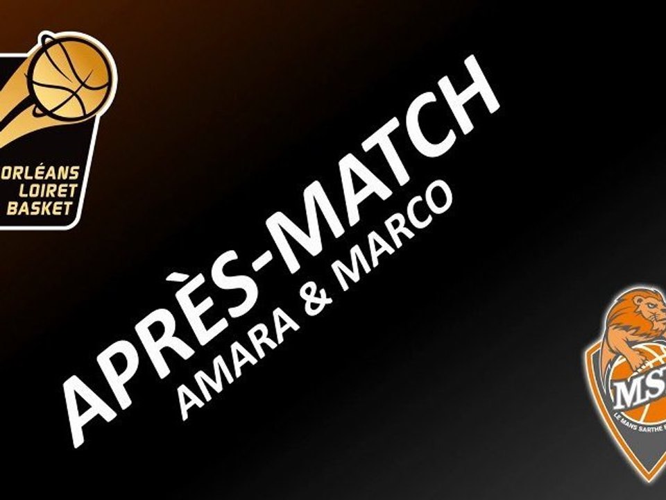 Après-Match - 17ème Journée - Orléans/Le Mans - Amara & Marco