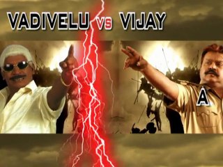 Vadivelu Versus Vijayakanth - Choose Your Side!