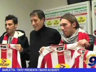 Barletta | Tatò presenta i nuovi acquisti