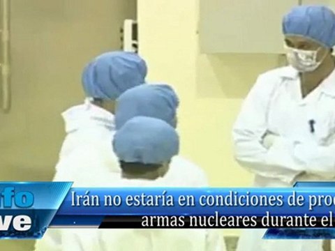 Irán no estaría en condiciones de producir armas nucleares durante el 2012