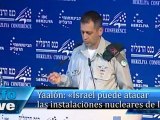 Vice Primer Ministro Yaalón: «Israel puede atacar las instalaciones nucleares de Irán»