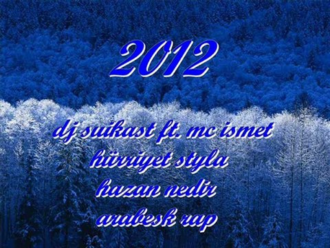 dj suikast ft. mc ismet hazan nedir 2012