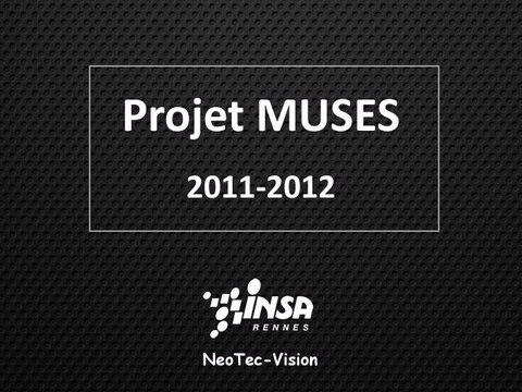 Projet MUSES - INSA de Rennes / NeoTec-Vision