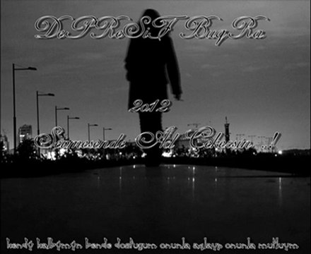 DePReSiF BuqRa - Sevme ! Sende Acı Çekersin 2012