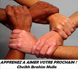 APPRENEZ A AIMER VOTRE PROCHAIN !_Cheikh Ibrahim Mulla