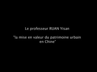 Conférence RUAN Ysan : villes et patrimoine en Chine (VO)