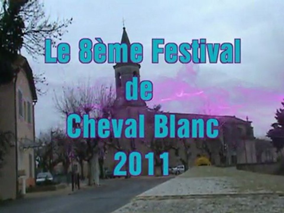 Le Festival de CHEVAL BLANC le film 2011