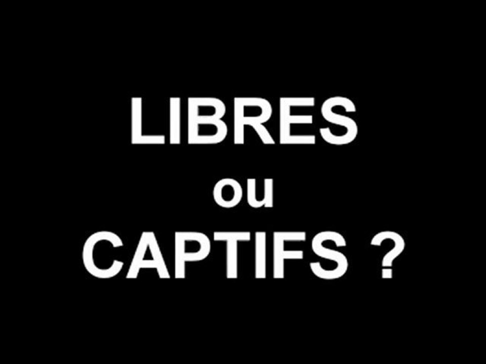 LibresOuCaptifs