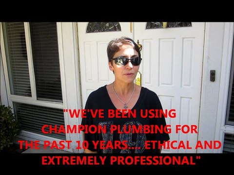 TOP RATED 818 594 0580 CHAMPION PLUMBING - Plumber Sherman Oaks, Sherman Oaks Plumber, , Video, Customer Reviews.