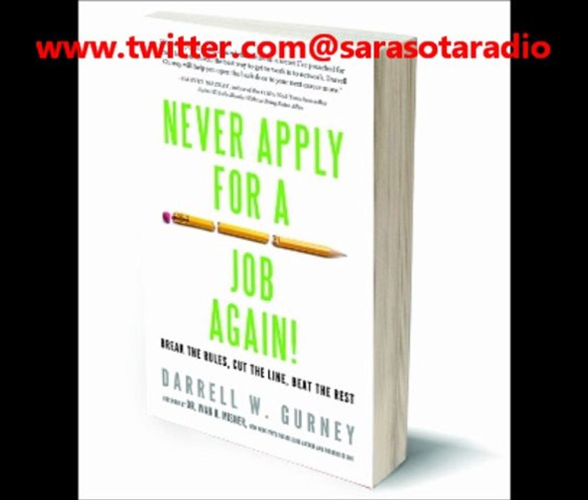 Darrell W Gurney author "Never Apply for a Job Again" radio Interview
