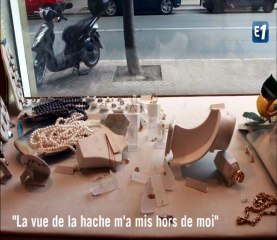 "La vue de la hache m'a mis hors de moi"