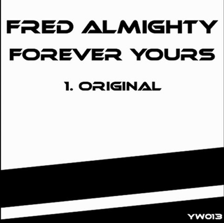 Fred Almighty - Forever Yours