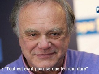 Cabrol : "Tout est écrit pour que le froid dure"