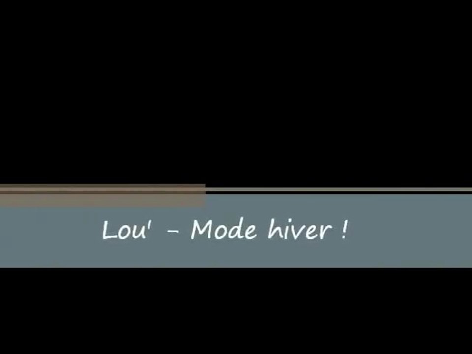 Lou' - Mode hiver
