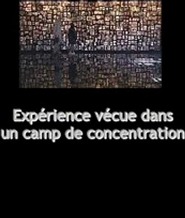 Expérience vécue dans un camp de concentration