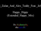 Dj Zulan And Alex Teddy feat. Jelya - Happy Hippy (Extended Happy Mix)