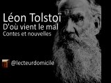 Leon Tolstoï - D'où vient le mal - Contes et nouvelles