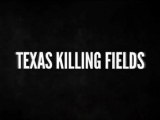 Texas Killing Fields - Official Trailer
