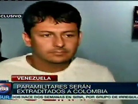 Paramilitares serán extraditados de Venezuela a Colombia