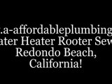 Quality Plumbing Service Redondo Beach California. Professional Plumbing Services California.