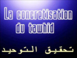 La concrétisation du tawhid_{2 2} - Cheikh Mohammed ibn Ramzân Al-Hâjiri