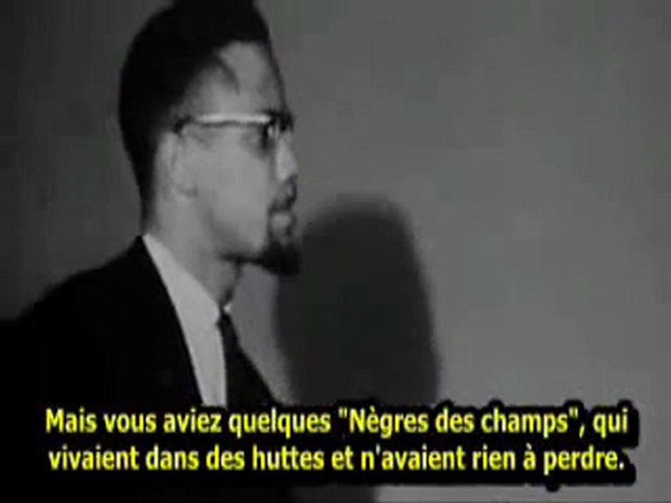 MALCOLM X [ Le Nègre de maison et le Nègre des champs ]