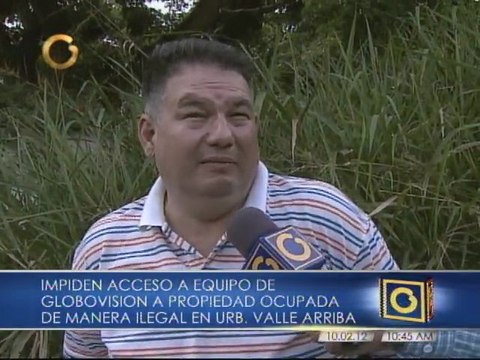 Impiden acceso de Globovisión a propiedad invadida