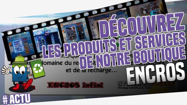 Produits, Services et franchise Encros - recyclage de cartouche d'encre
