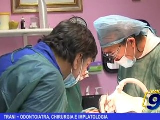 Trani | Odontoiatra, chirurgia e implantologia