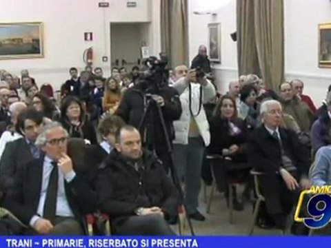 Trani | Primarie, Riserbato si presenta