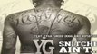 [ DOWNLOAD ] YG - Snitches Ain't... Feat. Tyga, Snoop Dogg & Nipsey Hussle SINGLE 2012 [ NO SURVEY ]