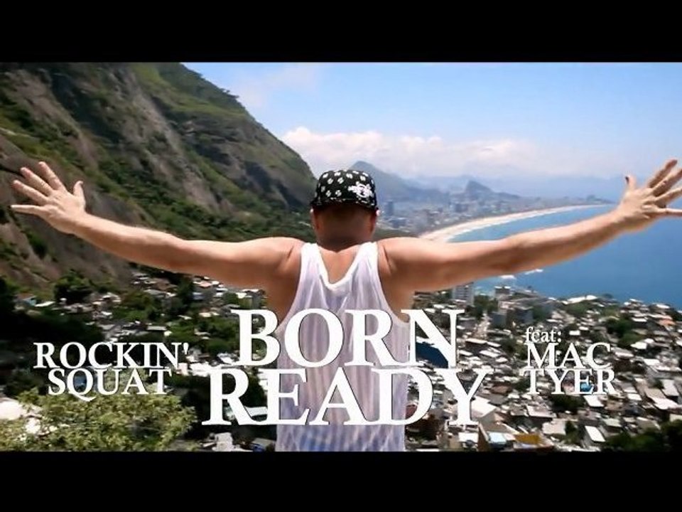 Rockin' Squat "BORN READY" feat Mac Tyer (Clip Officiel)