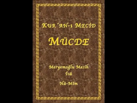 Mesih Hasan MEZARCI Mehdi Deccal Kıyamet Kur'an-ı Mecid Mücde