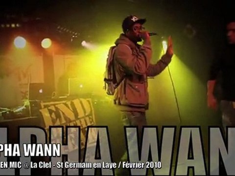 ALPHA WANN Freestyle @ EOW'PEN MIC St Germain 2010@ La Clef