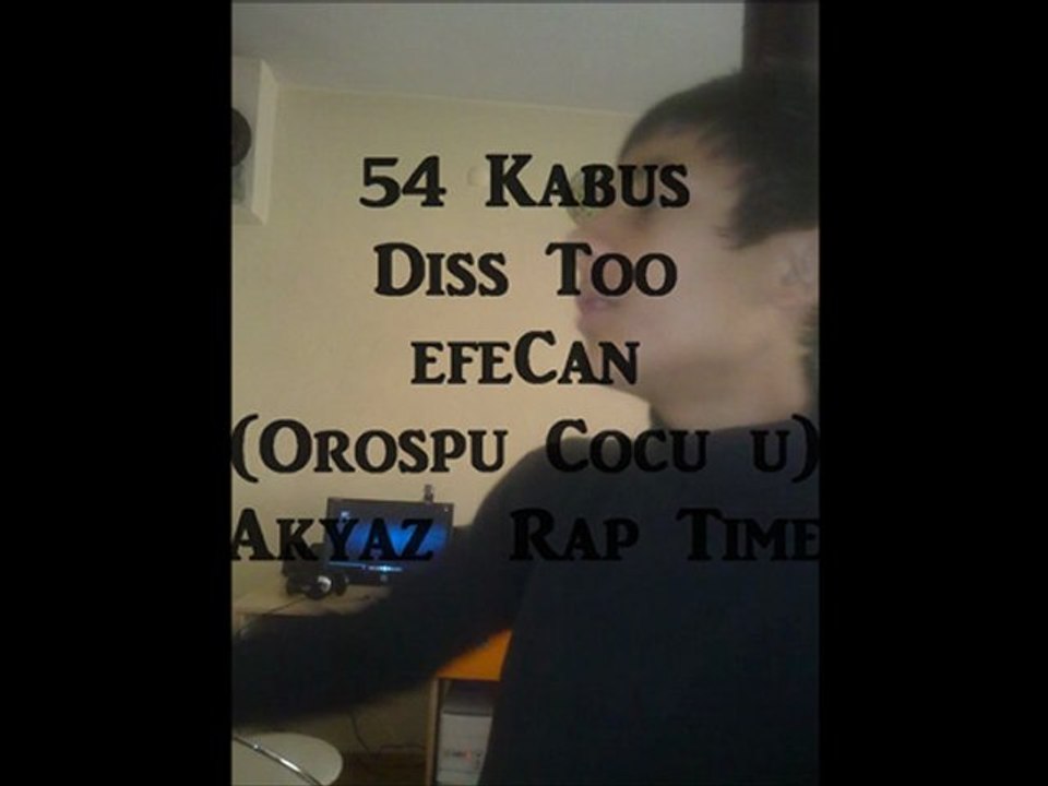 54 Kabus Diss Too efeCan