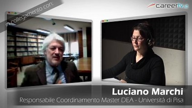 CareerTV.it: I master DEA dell'Università di Pisa