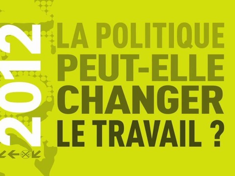 La politique peut-elle changer le travail ?