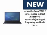 Buy Sony VAIO VPC-F13WFX/B 16.4-Inch Laptop Unboxing | Sony VAIO VPC-F13WFX/B 16.4-Inch Laptop Preview