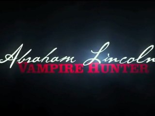 Abraham Lincoln: Vampire Hunter - Official Trailer / Bande-Annonce [VO|HD]