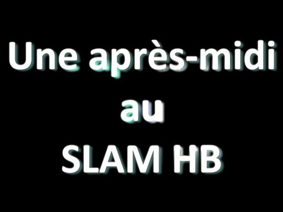 Un AM au SLAM HB