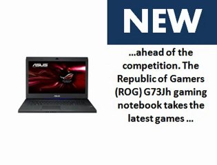 ASUS Republic of Gamers G73JH-A1 17-Inch Laptop Sale | ASUS Republic of Gamers G73JH-A1 17-Inch Preview