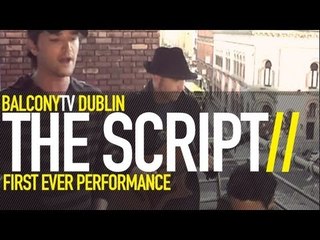 THE SCRIPT - WE CRY (BalconyTV)