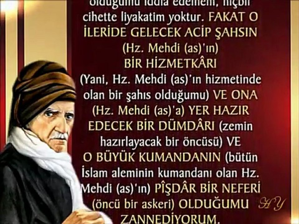 Bediüzzaman Hz. Mehdi’nin öncüsü olduğunu söylüyor