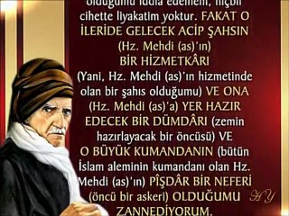 Bediüzzaman Hz. Mehdi’nin öncüsü olduğunu söylüyor