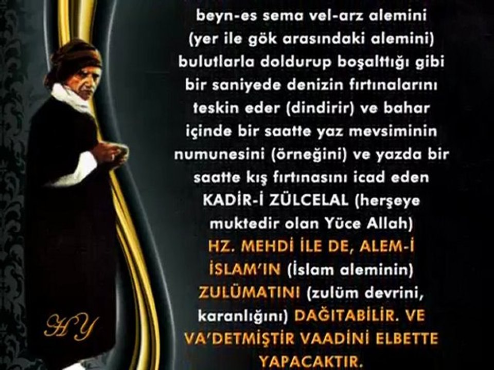 Bediüzzaman Hazretleri Hz. Mehdi en büyük Müctehid ve Müceddid'tir demiştir