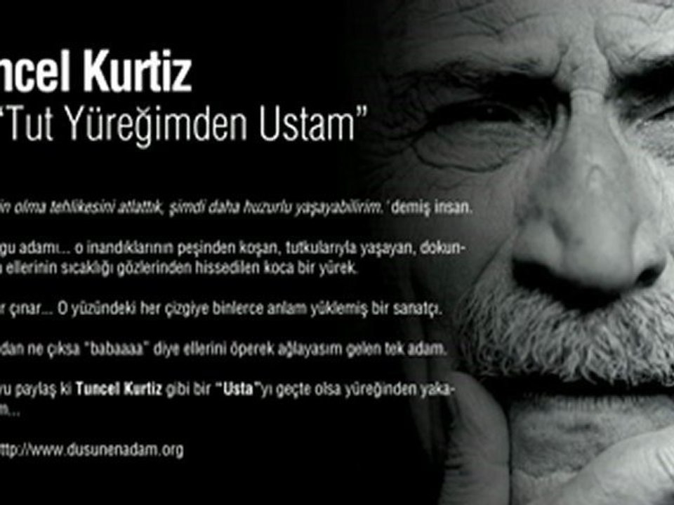 Tuncel Kurtiz - Tut Yüreğimden Ustam...