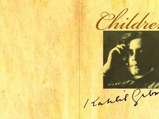 Children by Khalil Gibran (Poetic Essay)
