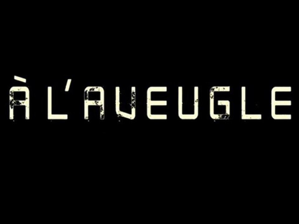LA B-A DU JOUR : A l'Aveugle  VF | Full HD